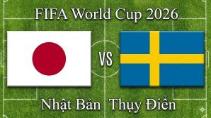 VTV2, VTVgo TRỰC TIẾP bóng đá Nhật Bản vs Thụy Điển hôm nay 26/6 - Link xem trực tiếp World Cup 2026 mới nhất