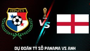 Dự đoán tỷ số Panama vs Anh, 4h ngày 27/6 - Nhận định bóng đá World Cup 2026 hôm nay