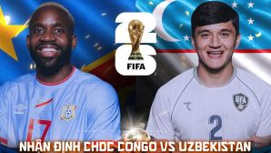 Nhận định bóng đá CHDC Congo vs Uzbekistan, 6h30 ngày 28/6 - World Cup 2026: Khusanov rực sáng