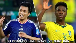 Dự đoán đội hình Brazil vs Nhật Bản 0h00 ngày 30/6 - Nhận định bóng đá World Cup 2026 hôm nay