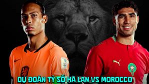 Dự đoán tỷ số Hà Lan vs Morocco 8h ngày 30/6 - Nhận định bóng đá World Cup 2026 hôm nay