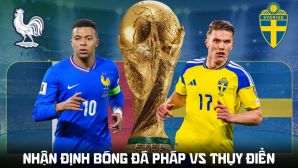 Nhận định bóng đá Pháp vs Thụy Điển 4h ngày 1/7 - World Cup 2026: Gyokeres, Isak làm nền cho Mbappe