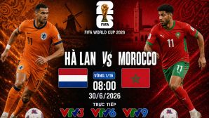 Link xem trực tiếp bóng đá Hà Lan vs Morocco trên VTVGo - VTV6 VTV3 trực tiếp World Cup 2026 hôm nay
