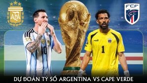 Dự đoán tỷ số Argentina vs Cape Verde 5h ngày 4/7 - Nhận định bóng đá World Cup 2026 hôm nay