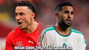 Nhận định bóng đá Thụy Sĩ vs Algeria 10h00 ngày 3/7 - Dự đoán tỷ số World Cup 2026 hôm nay