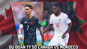 Dự đoán tỷ số Canada vs Morocco 0h ngày 5/7 - Nhận định bóng đá World Cup 2026 hôm nay