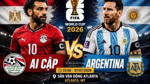 Nhận định bóng đá, dự đoán tỷ số kết quả Argentina vs Ai Cập, 23h ngày 7/7 - Vòng 1/8 World Cup 2026
