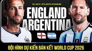 Dự đoán đội hình Anh vs Argentina 2h ngày 16/7 - Nhận định bóng đá World Cup 2026 hôm nay