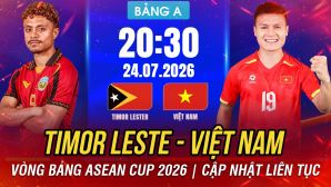 Kết quả bóng đá, tỷ số Timor Leste vs Việt Nam - ASEAN Cup 2026: Đẳng cấp nhà vua Đông Nam Á