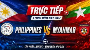VTV trực tiếp bóng đá Philippines vs Myanmar - Link xem trực tiếp AFF Cup 2026 hôm nay 28/7 trên VTV6