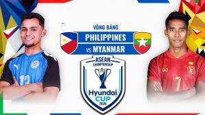 Dự đoán tỷ số Philippines vs Myanmar 17h00 ngày 28/7 - Nhận định bóng đá AFF Cup 2026 hôm nay