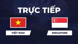 Link xem TRỰC TIẾP bóng đá Việt Nam vs Singapore hôm nay 31/7 - VTV3, VTV6 trực tiếp AFF Cup 2026
