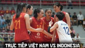 VTV trực tiếp bóng chuyền nữ Việt Nam vs Indonesia 19h ngày 1/8 - Link xem trực tiếp SEA V.Cup 2026 hôm nay