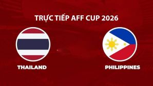 Link xem TRỰC TIẾP bóng đá Philippines vs Thái Lan hôm nay 4/8 - VTV6, VTVgo trực tiếp AFF Cup 2026