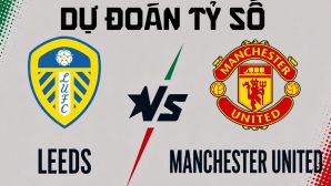 Dự đoán tỷ số MU vs Leeds 1h30 ngày 13/8 - Nhận định bóng đá giao hữu hè 2026 của Manchester United