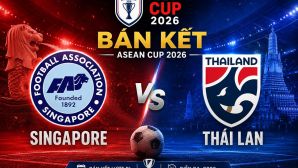 VTV trực tiếp Bán kết AFF Cup 2026 - Link xem trực tiếp Việt Nam vs Malaysia; Thái Lan vs Singapore