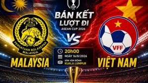 VTV trực tiếp Bán kết AFF Cup 2026 - Link xem trực tiếp Malaysia vs Việt Nam trên VTV6 và VTVgo