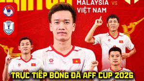 Link xem trực tiếp bóng đá Malaysia vs Việt Nam 20h ngày 16/8 - VTV6 trực tiếp AFF Cup 2026 hôm nay