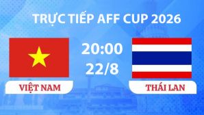 VTV3, VTVGo TRỰC TIẾP bóng đá Việt Nam vs Thái Lan hôm nay 22/8 - Link xem trực tiếp AFF Cup 2026 mới nhất