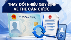 Bộ Công an vừa công bố nhiều thay đổi quan trọng trong thủ tục cấp, đổi và cấp lại thẻ căn cước công dân