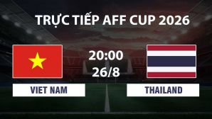 VTV3, VTVGo TRỰC TIẾP bóng đá Việt Nam vs Thái Lan hôm nay 26/8 - Link xem trực tiếp AFF Cup 2026 mới nhất