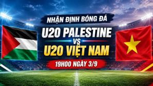 Dự đoán tỷ số, kết quả U20 Việt Nam vs U20 Palestine ngày 3/9 - Nhận định bóng đá VL U20 châu Á 2027