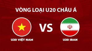 Xem trực tiếp U20 Việt Nam đấu U20 Iran ở đâu, kênh nào? Link xem trực tiếp VL U20 châu Á 2027