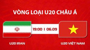 Xem trực tiếp U20 Việt Nam đấu U20 Iran ở đâu, kênh nào? Link xem trực tiếp VL U20 châu Á mới nhất