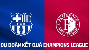 Dự đoán tỷ số Barca vs Feyenoord 23h45 ngày 9/9 - Nhận định bóng đá Champions League hôm nay