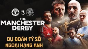 Dự đoán tỷ số Man Utd vs Man City 22h30 ngày 13/9 - Nhận định bóng đá Ngoại hạng Anh hôm nay