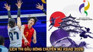 Lịch thi đấu bóng chuyền nữ ASIAD 2026 mới nhất - Lịch phát sóng tuyển BC nữ Việt Nam đấu với Qatar