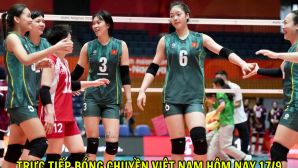 VTV trực tiếp bóng chuyền Việt Nam hôm nay 17/9 - Xem trực tiếp bóng chuyền nữ Việt Nam vs Hong Kong