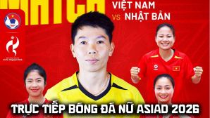 VTV6 VTVGo trực tiếp bóng đá nữ Việt Nam vs Nhật Bản 17h30 ngày 17/9 - Link xem trực tiếp ASIAD 2026 hôm nay