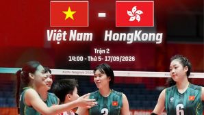 VTV TRỰC TIẾP bóng chuyền Việt Nam mới nhất 17/9 - Link xem trực tiếp bóng chuyền nữ Việt Nam vs Hong Kong