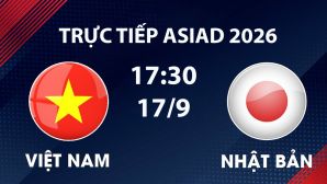VTV6, VTV5 TRỰC TIẾP bóng đá Việt Nam vs Nhật Bản hôm nay 17/9 - Link xem trực tiếp ASIAD 2026 mới nhất