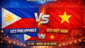 VTV trực tiếp bóng đá U23 Việt Nam vs U23 Philippines - Link xem trực tiếp ASIAD 2026 hôm nay 18/9