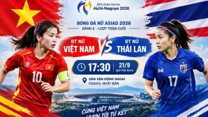 VTV trực tiếp bóng đá nữ Việt Nam vs Thái Lan - Link xem trực tiếp ASIAD 2026 hôm nay trên VTV6