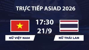 VTV6, VTV5 TRỰC TIẾP bóng đá Việt Nam vs Thái Lan hôm nay 21/9 - Link xem trực tiếp ASIAD 2026 mới nhất