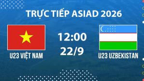 VTV6, VTV5 TRỰC TIẾP bóng đá U23 Việt Nam vs U23 Uzbekistan hôm nay 22/9 - Link xem trực tiếp ASIAD 2026