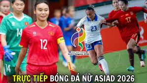 VTV6, VTVGo TRỰC TIẾP bóng đá nữ ASIAD 2026 hôm nay 25/9 - Link trực tiếp Trung Quốc vs Việt Nam trên VTV