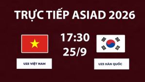 TRỰC TIẾP bóng đá U23 Việt Nam vs U23 Hàn Quốc hôm nay 25/9 - Link xem trực tiếp ASIAD 2026 trên VTV