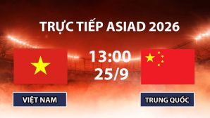 VTV6, VTV5 TRỰC TIẾP bóng đá Việt Nam vs Trung Quốc hôm nay 25/9 - Link xem ASIAD 2026 mới nhất