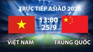 VTV6, VTV7 TRỰC TIẾP bóng đá ASIAD 2026 hôm nay 25/9 - Link xem tuyển Việt Nam vs Trung Quốc