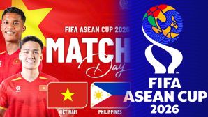 Lịch thi đấu bóng đá FIFA ASEAN Cup 2026 hôm nay 26/9- Kênh xem trực tiếp ĐT Việt Nam vs Philippines