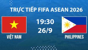 Link xem TRỰC TIẾP bóng đá Việt Nam vs Philippines hôm nay 26/9 - VTV phát sóng FIFA ASEAN Cup 2026?