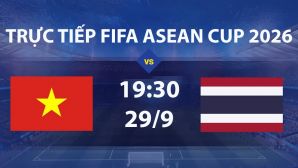 FPT TRỰC TIẾP bóng đá FIFA ASEAN Cup hôm nay 29/9 - Link xem trực tiếp tuyển Việt Nam vs Thái Lan
