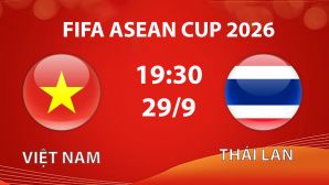 Xem TRỰC TIẾP bóng đá Việt Nam vs Thái Lan ở đâu? VTV có phát sóng FIFA ASEAN Cup 2026?