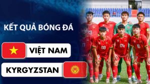 Kết quả bóng đá U16 Việt Nam vs U16 Kyrgyzstan hôm nay 30/9 -CFA Team China 2026: Thất bại đáng tiếc