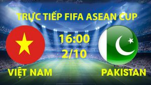 Link xem TRỰC TIẾP bóng đá Việt Nam vs Pakistan hôm nay 2/10 - TV360, FPT trực tiếp FIFA ASEAN Cup 2026