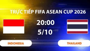 TV360 TRỰC TIẾP bóng đá Thái Lan vs Indonesia hôm nay 5/10 - Link xem trực tiếp FIFA ASEAN Cup 2026 mới nhất